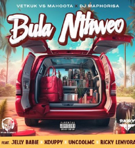 Vetkuk, DJ Maphorisa - Bula Nthweo