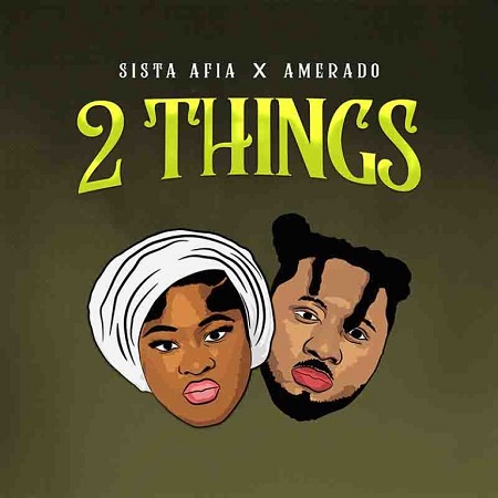 Sista Afia - 2 Things Ft Amerado