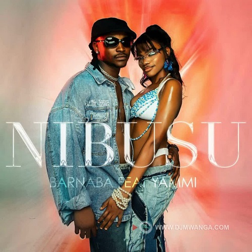 Barnaba - Nibusu Ft Yammi