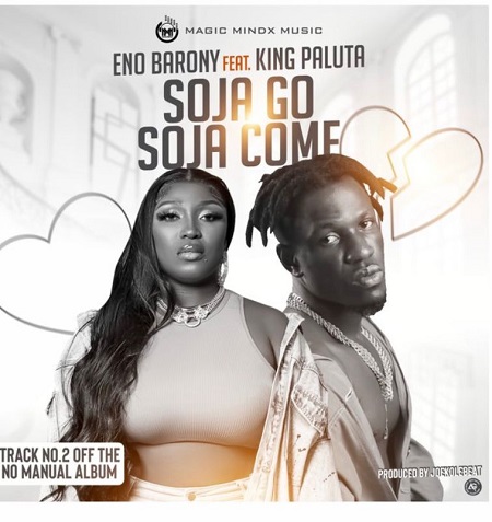 Eno Barony Ft King Paluta – Soja Go Soja Come
