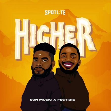 Son Music - Higher Ft Festizie