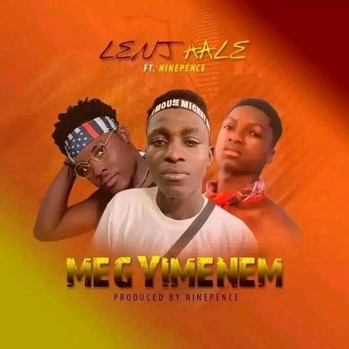 Lenjaale - Megyi Menem Ft. Ninepence
