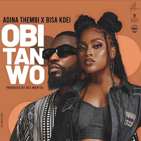 Adina Thembi - Obi Tan Wo Ft. Bisa Kdei