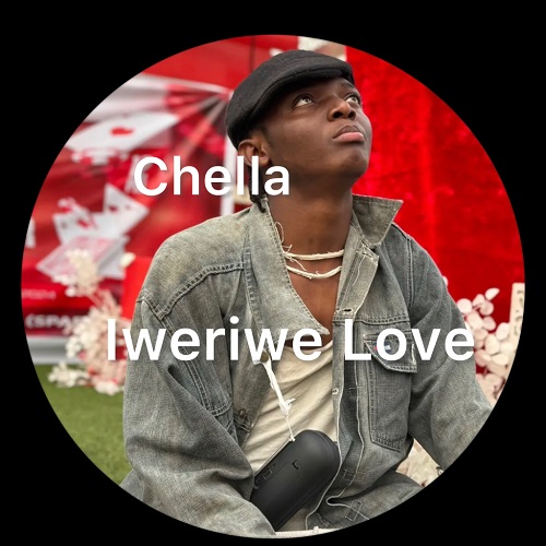 Chella - Iweriwe Love