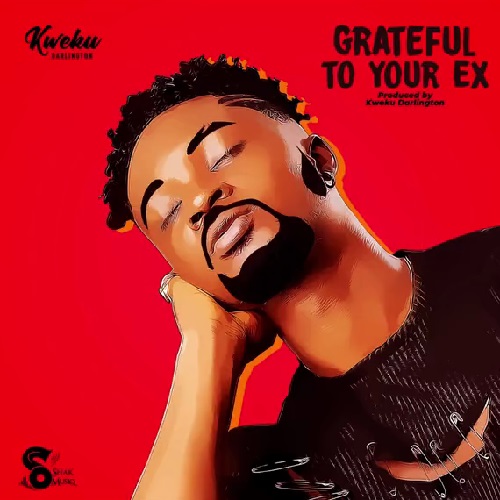 Kweku Darlington - Grateful To Your Ex