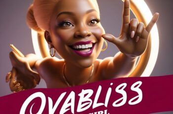 Download: Ovabliss – Sexy Girl MP3 (New Song)