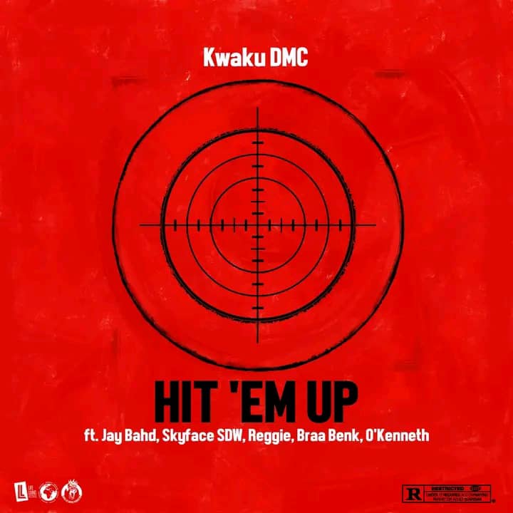 Kwaku DMC - Hit ‘Em Up Ft. Jay Bahd, Skyface SDW, Reggie, Braa Benk & O’Kenneth