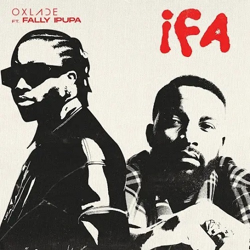Oxlade - IFA Ft. Fally Ipupa