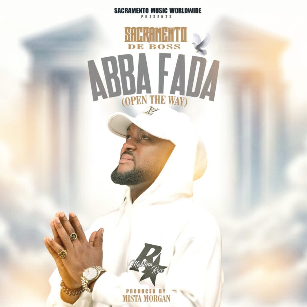 Sacramento De Boss - Abba Fada (Open The Way)