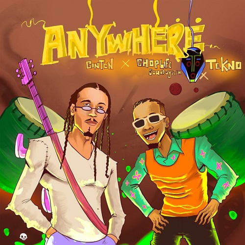 Ginton - Anywhere ft ChopLife SoundSystem, Tekno