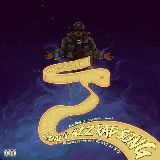 Ice Prince - Long Azz Rap Song ft. Joules Da Kid, Loose Kaynon