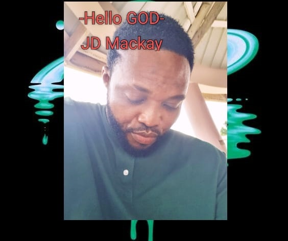 JD Mackay - Hello GOD