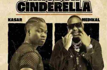 Kasar – Akosua Cinderella ft Medikal