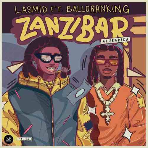 Lasmid - Zanzibar (Alubarika) ft Balloranking
