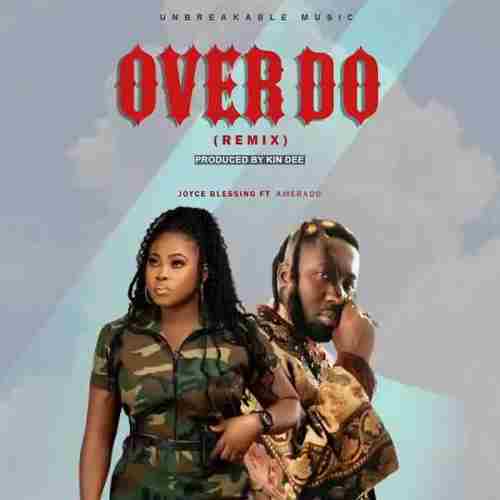 Joyce Blessing - Over Do (Remix) Ft. Amerado