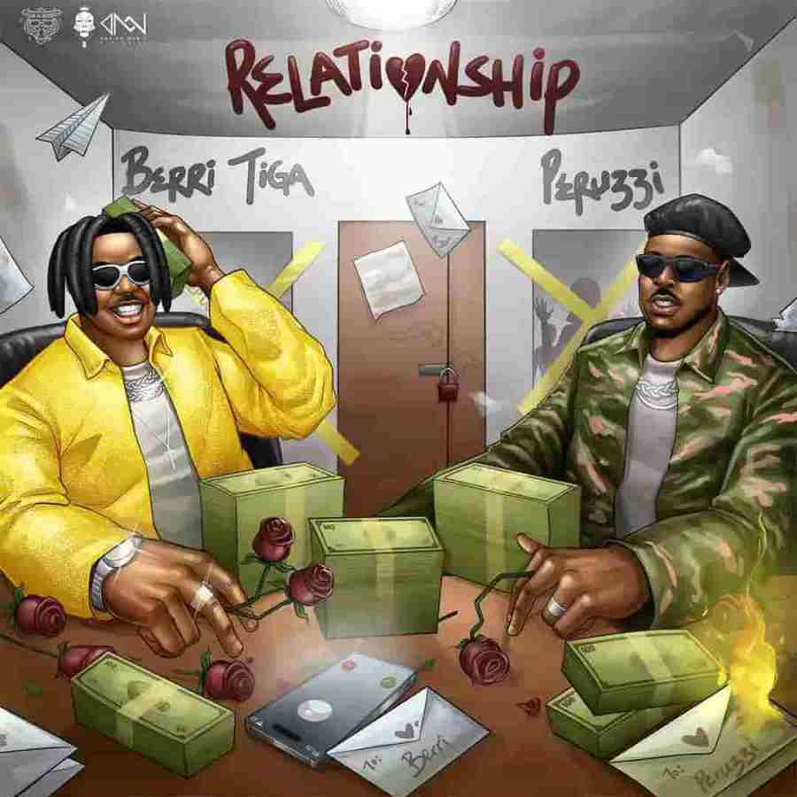 Berri Tiga - Relationship I No Do ft. Peruzzi