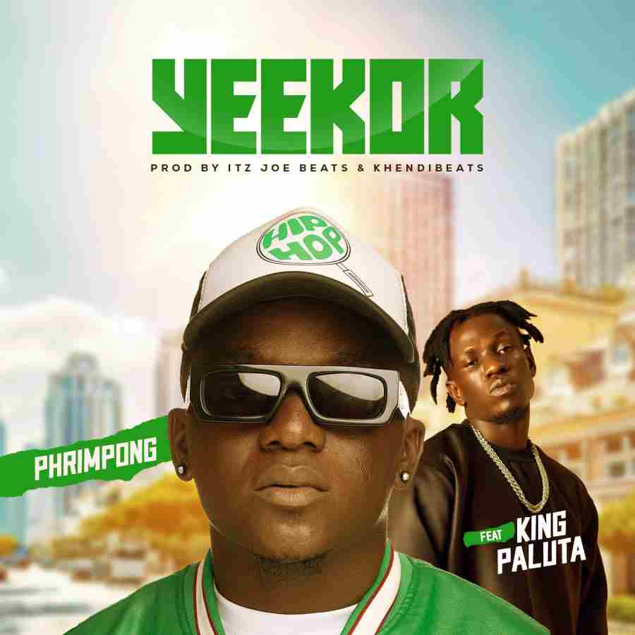 Phrimpong - Yeekor Ft. King Paluta