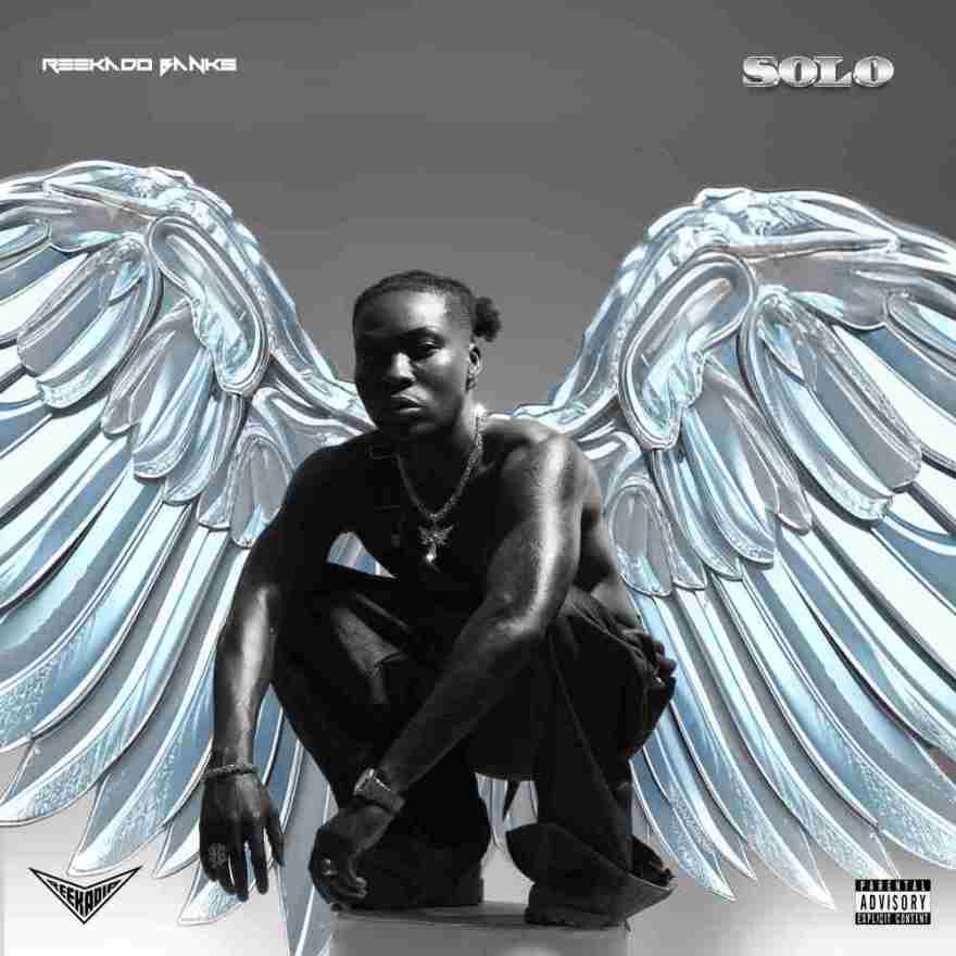 Reekado Banks - Solo (Prod. By Josh Blu)