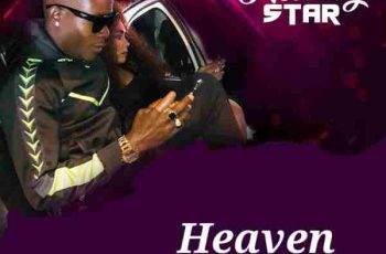 Download: Newboy Star – Heaven MP3 (Prod. By Willis Beatz)