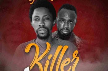 Download: Yonasty – Killer Ft Kwame Yogot MP3 (New Song)