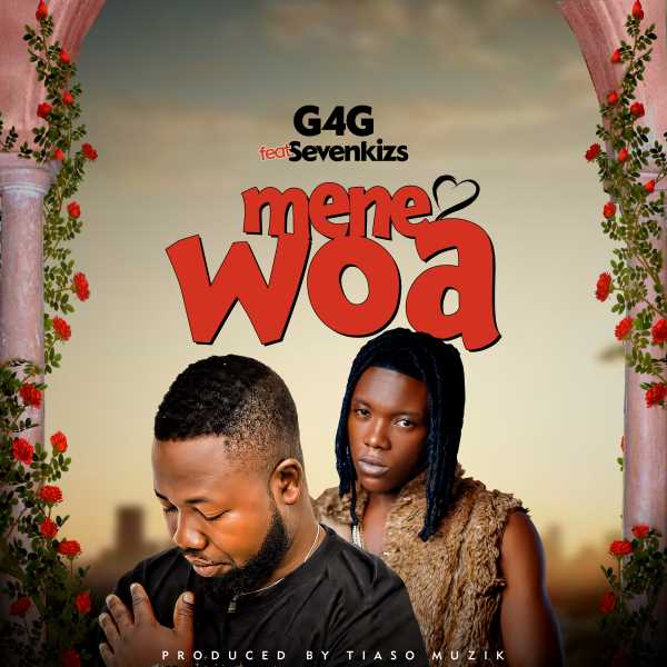 G4G Ft. SevenKizs - Me Ne Woa