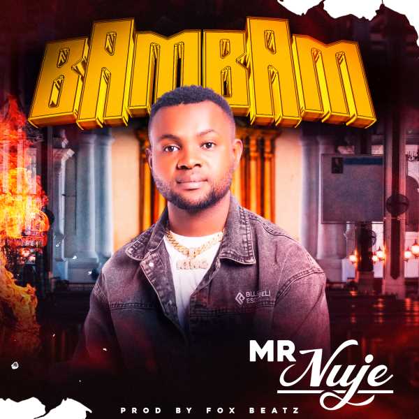 Mr Nuje - Bambam
