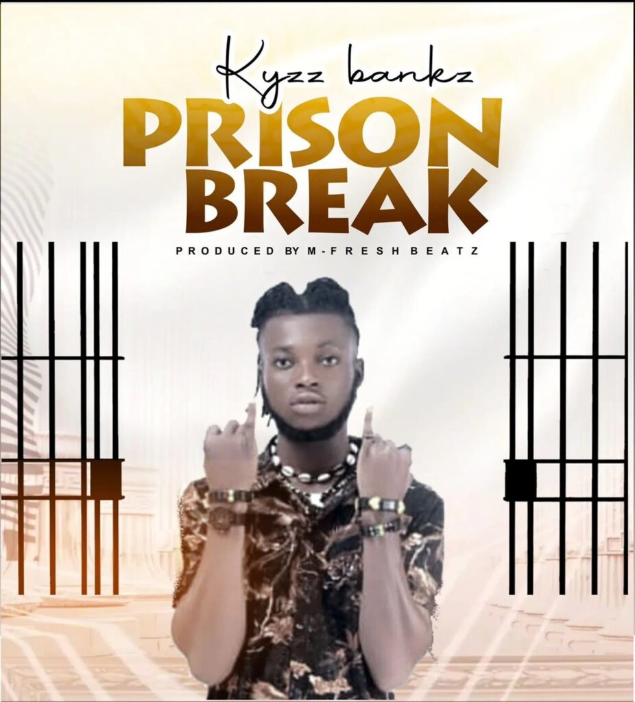 Kyzz Bankz - Prison Break