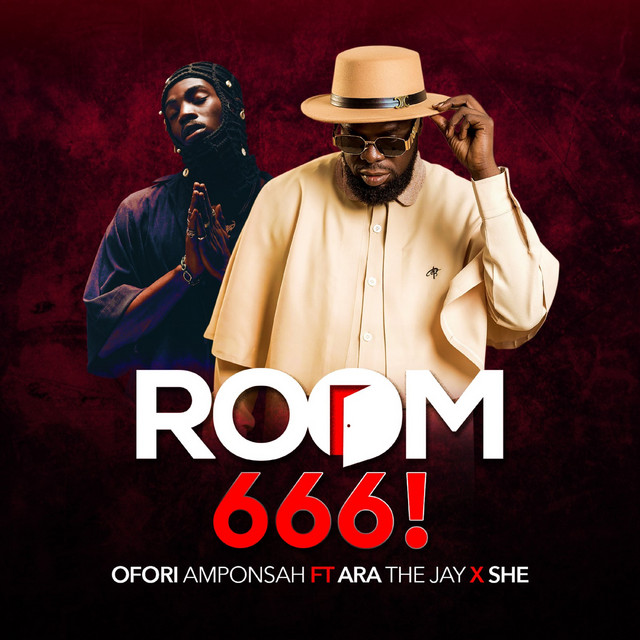 Ofori Amponsah - Room 666! Ft. AratheJay, She
