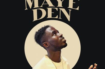 Phrenzy – Maye Den (Prod. By Dr Ray Beatz)