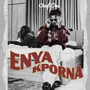 Chief One - Enyakporna