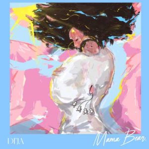Di’Ja - Mama Bear