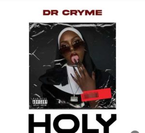 Dr Cryme - Holy