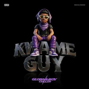 Globalboy Collin - KWAME GUY
