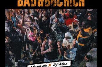 Mavado – BAD and BBC RICH (New Song)