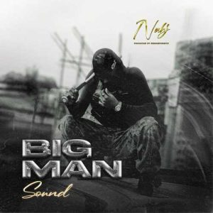 Nahj - Big Man Sound