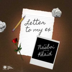 Nasboi – Letter to My Ex ft Khaid