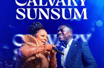 Calvary Sunsum by Piesie Esther ft. Kweku Teye