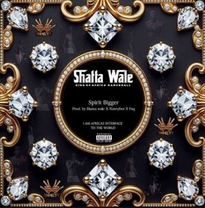 Shatta Wale - Spirit Bigger