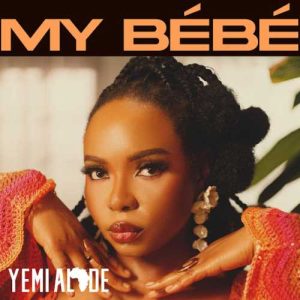 Yemi Alade - My Bebe
