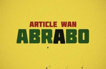Article Wan – Abrabo (New Song)