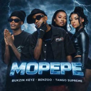 Bukzin Keyz - Mopepe ft. Benzoo, Tango Supreme