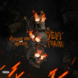 Chronic Law - Dem Fraid ft. Papi Don