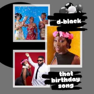 D-Black - That Birthday Song