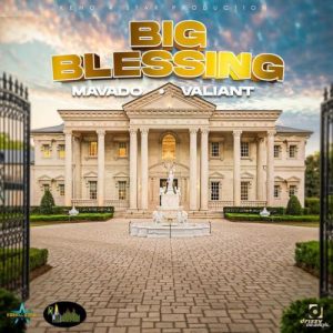Mavado - Big Blessing ft. Valiant 