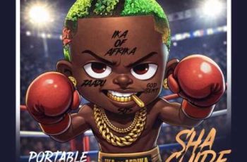 Portable – Sha Guide (New Song)