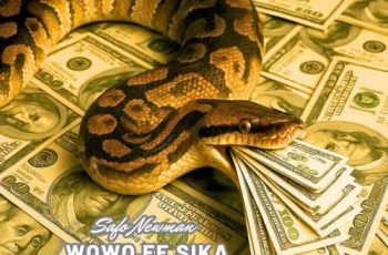 Safo Newman – Wowo Fe Sika (New Song)