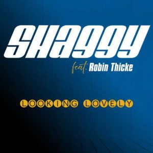 Shaggy - Looking Lovely ft. Robin Thicke