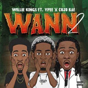 Willie Kings Feat. Ypee, Cojo Rae - Wann 2 (Remix)