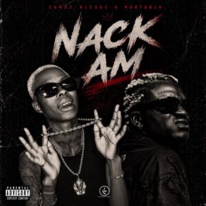 Candy Bleakz - Nack Am ft Portable