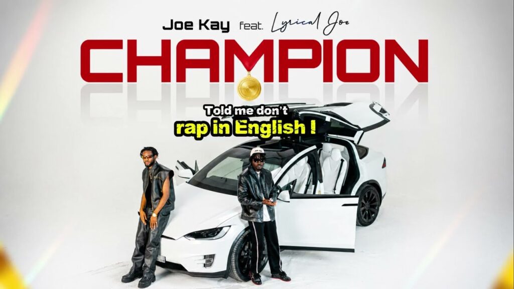 Joe Kay - Champion ft. Lyrical Joe